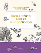 Dieu, Darwin, tout et n'importe quoi