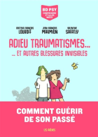 Adieu traumatismes...