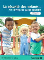 La sécurité des enfants...en services de garde éducatifs