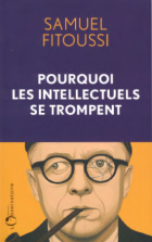 Pourquoi les intellectuels se trompent