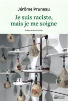 Je suis raciste, mais je me soigne